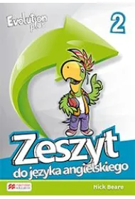 Evolution Plus 2. Zeszyt do j�zyka angielskiego. Szko�a podstawowa