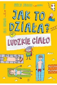 Jak to dzia�a? Ludzkie cia�o