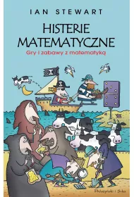 Histerie matematyczne. Gry i zabawy z matematyk