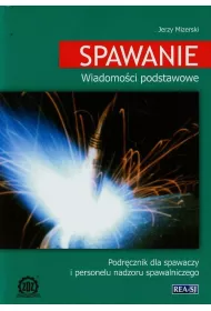 Spawanie. Wiadomo�ci podstawowe