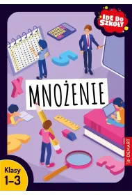 Id� do szko�y. Mno�enie. Klasy 1-3