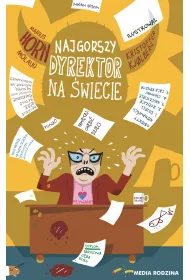 Najgorszy dyrektor na �wiecie