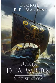 Uczta dla wron: Sie spiskw