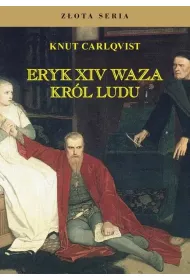 Eryk XIV Waza. Kr�l ludu w.3