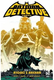 Uniwersum DC Rycerz z Arkham. Batman Detective Comics. Tom 2