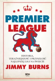 eBook Premier League. Historia, teraniejszo i przyszo najlepszej ligi na wiecie mobi epub