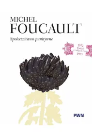 Spo�ecze�stwo punitywne. Wyk�ady w College de France 1972&ndash;1973