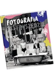 Fotografia jest wsz�dzie