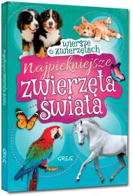 Najpi�kniejsze zwierz�ta �wiata. Wiersze o zwierz�tach