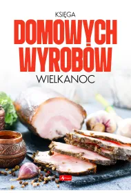 Ksi�ga domowych wyrob�w. Wielkanoc