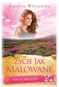 ycie jak malowane. Stacja Jagodno. Tom 5