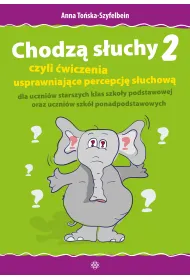 Chodz� s�uchy 2 czyli �wiczenia usprawniaj�ce percepcj� s�uchow� dla uczni�w starszych klas szko�y podstawowej oraz uczni�w szk� ponadpodstawowych
