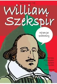 Nazywam si� William Szekspir
