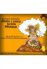 Audiobook Z�oto i uszy kr�la Midasa. Mity greckie dla dzieci. Cz�� 2 CD