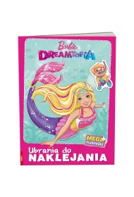 Barbie Dreamtopia. Ubrania do naklejania