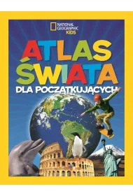 National Geographic Kids. Atlas �wiata dla pocz�tkuj�cych