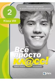 Wsio prosto kl@ss 2. Materia�y �wiczeniowe do j�zyka rosyjskiego dla pocz�tkuj�cych. Klasa 8