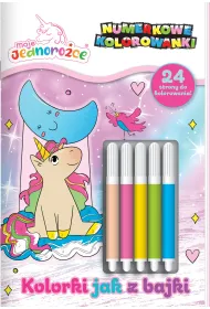 Moje Jednoro�ce. Numerkowe kolorowanki. Kolorki jak z bajki