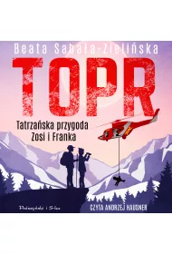 Audiobook TOPR. Tatrzaska przygoda Zosi i Franka mp3