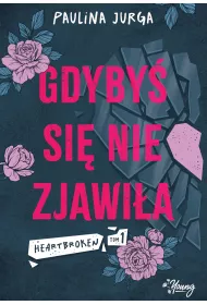 eBook Gdyby si nie zjawia. Heartbroken. Tom 1 mobi epub