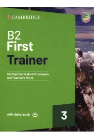 B2 First Trainer 3. Six Practice Tests with Answers and Teacher's Notes with Digital Pack