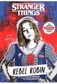 Rebel Robin. Stranger Things