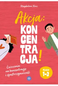 Akcja: Koncentracja! �wiczenia na koncentracj� i spostrzegawczo��  klasy 1&ndash;3