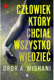 Cz�owiek, kt�ry chcia� wszystko wiedzie�