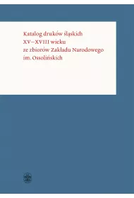 Katalog druk�w �l�skich XVXVIII wieku ze zbior�w