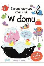 Spostrzegawczy maluszek. W domu