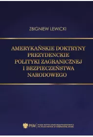 eBook Amerykaskie doktryny prezydenckie polityki zagranicznej i bezpieczestwa narodowego pdf mobi epub