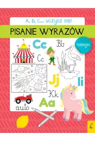 A, b, c... Uczysz si�! Pisanie wyraz�w