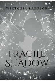 Fragile Shadow