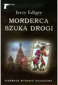 Morderca szuka drogi