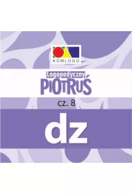 Logopedyczny Piotru�. Cz�� VIII. G�oska DZ