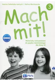 Mach mit! 3. Materia�y �wiczeniowe do j�zyka niemieckiego dla klasy 6