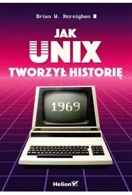 Jak Unix tworzy� histori�