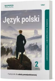 Jzyk polski 2. Podrcznik. Cz 2. Zakres podstawowy i rozszerzony. Linia I. Szkoy ponadpodstawowe