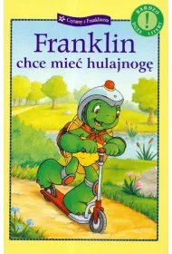 Franklin chce mie� hulajnog�