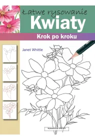 �atwe rysowanie Kwiaty Krok po kroku