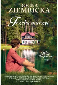 Trzeba marzy�. Willa pod Jod�ami. Tom 2