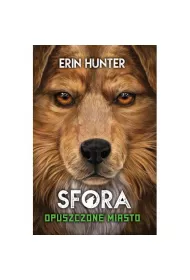 Opuszczone miasto. Sfora. Tom 1