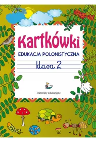 Kartk�wki. Edukacja polonistyczna. Klasa 2