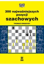 300 najwaniejszych pozycji szachowych