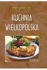 Kuchnia wielkopolska. Potrawy tradycyjne A4
