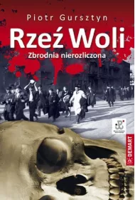 Rze� Woli. Zbrodnia nierozliczona (wyd. 2022)