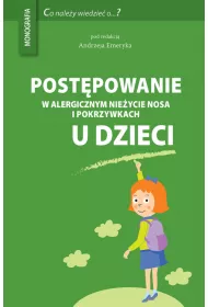 Post�powanie w alergicznym nie�ycie nosa i pokrzywkach u dzieci