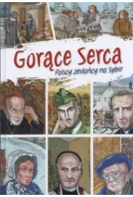 Gor�ce serca. Polscy zes�a�cy na Sy