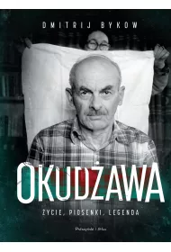 Okud�awa. �ycie, piosenki, legenda