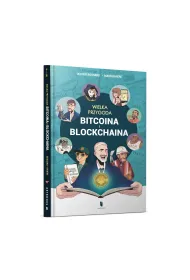 Wielka przygoda bitcoina i blockchaina